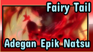 [Fairy Tail] Adegan Epik Natsu