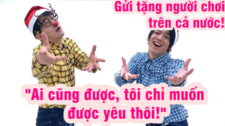 Gửi tặng người chơi trên cả nước! "Ai cũng được, tôi chỉ muốn được yêu thôi!"