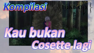 [Takt Op. Destiny] Kompilasi | Kau bukan Cosette lagi