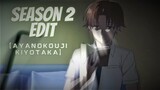 Ayanokouji has returned  [Season 2 EDIT] - Classroom Of The Elite