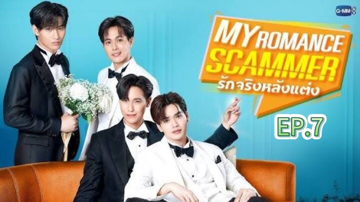 My romance scammer EP.7