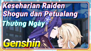 [Genshin Impact Keseharian] Keseharian Raiden Shogun dan Petualang