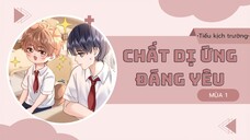 [Vietsub] KTT 「Chất Dị Ứng Đáng Yêu」 Trĩ Sở Mùa 1- Kịch Ngắn 5
