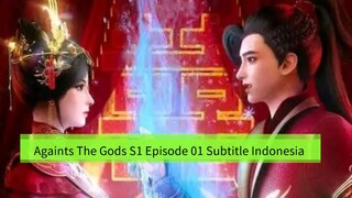 Againts The Gods S1 Episode 01 Subtitle Indonesia