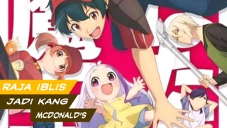 Raja Iblis Juga Butuh Loker || Hataraku Maou-Sama