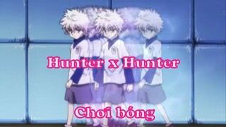 Hunter x Hunter - Chơi bóng