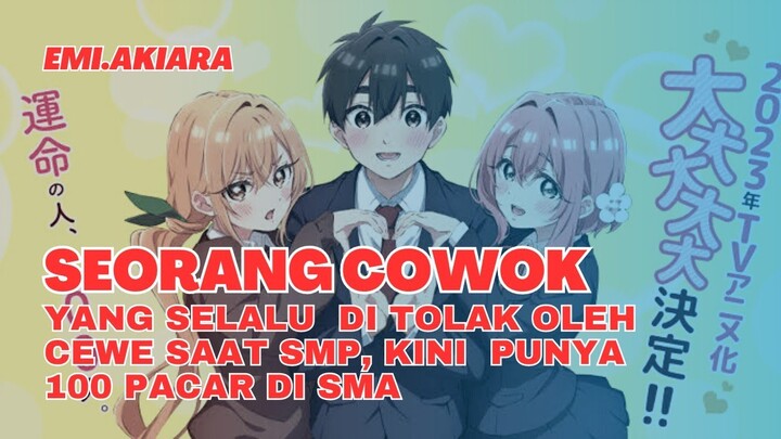 SELALU DITOLAK CEWEK SAAT SMP, TAPI SAAT SMA DIA PUNYA 100 PACAR.