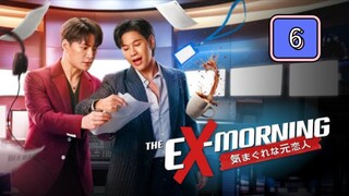 🇹🇭 (EngSub) T h e  Ex  M o r n i n g Episode 6