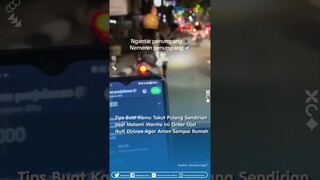 Tips Jika Takut Pulang Sendirisaat Malam! Wanita Ini Order Ojol Ikuti Dirinya Agar Aman Sampai Rumah
