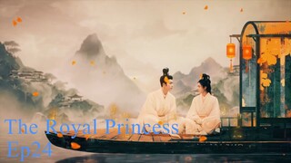 The Royal Princess EP.24