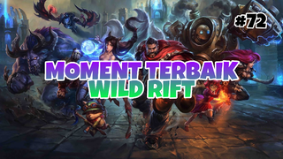 Moment Tebaik #72 | League Of Legends : Wild Rift Indonesia