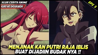 SUMMONER YANG PALING DITAKUTI INI NGEJINAKIN PUTRI RAJA IBLIS BUAT DIJADIIN BUDAK  Alur Cerita Anime