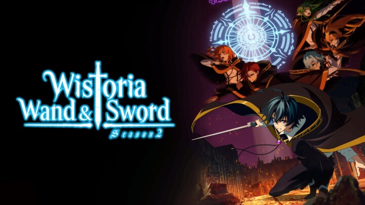 Wistoria Wand And Sword Season 2 Episode 8 Sub Indo