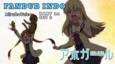 [ FANDUB INDO ] Pasrah - AHO GIRL PART 11 CUT 2