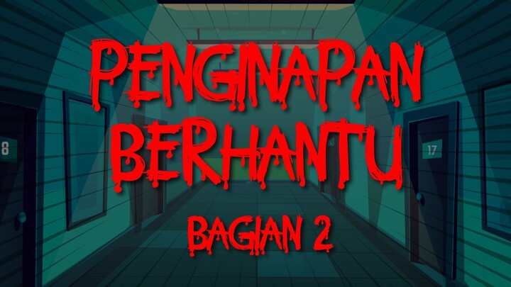 Penginapan Berhantu Bagian 2
