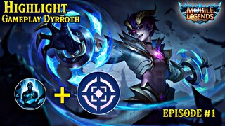 HIGHLIGHT GAMEPLAY DYRROTH MODE BANTAI EXPLANER☠️ - EPISODE #1