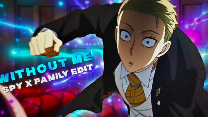 Loid Forger - ไม่มีฉัน Spy x Family AMV/Edit TYSM FOR 06K ❤️