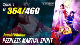 【Jueshi Wuhun】 Season 1 EP 364 - Peerless Martial Spirit | Donghua - 1080P