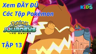 POKEMON JOURNEYS | Tập 13: Satoshi và Dande! Con đường đến mạnh nhất | tvBlue KIDS | Lồng Tiếng Việt