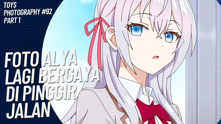 Alya lagi pose kawaii nihh😚🤭 | Toys Photography #92 (Part 1)
