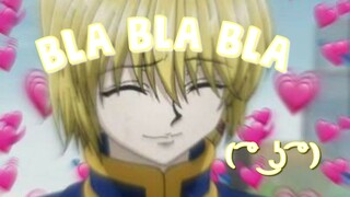 Bla Bla Bla | Kurapika AMV