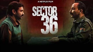 Sector 36 Full Movie 2024 New Bollywood Movie