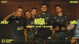 Meet MIBR | VCT LOCK//IN 2023
