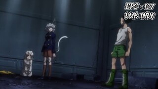 Hunter x Hunter episode 127  [ Dubbing Indonesia ]