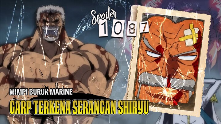 SPOILER OP 1087 - GAWATT!! GARP TERGELATAK DI TANAH DI TANGAN SHIRYU!! JICHANG AKAN BERAKHIR BURUK?!