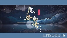 The Shape of the Wind 2 : Siam Era - EP16 - SUB INDO -1080p