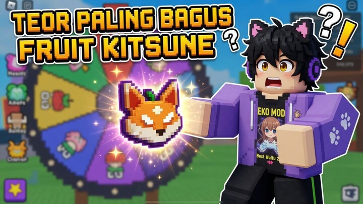 AKU PAKAI TEORI PALING BAGUS UNTUK DAPATIN FRUIT KITSUNE DI BLOX FRUITS!？