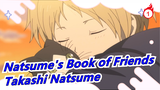 [Natsume's Book of Friends] Takashi Natsume--- He Must Met Some Kind Men_1