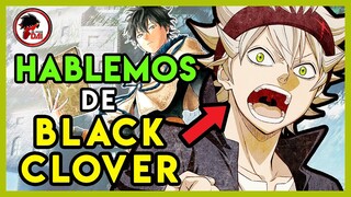 Black Clover: Hablemos de BLACK CLOVER (Primeras Impresiones, Cap 1 al 20)