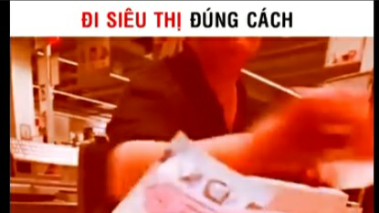 Đi siêu thị đúng cách🤣