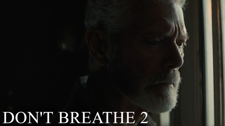 Don't Breathe 2 (2021) [Rated G]