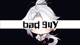 【99】เบสที่ดัดแปลงมาบีบหัวใจ "Bad_Guy"