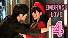 EP.4 EMBRACE LOVE ENG-SUB