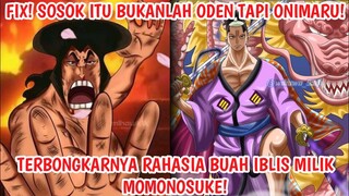 REVIEW ONE PIECE 1007 - FIX?! Sosok Itu Bukan KOZUKI ODEN Tapi ONIMARU! Rahasia Buah Iblis MOMO!