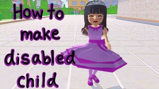 How to make disabled child (baby) | tutorial | Sakura School Simulator