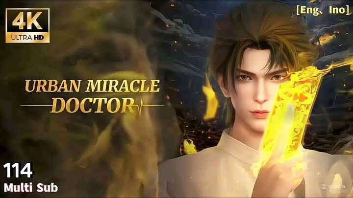 Immortal Doctor In Modern City Episode 114 Sub Indo