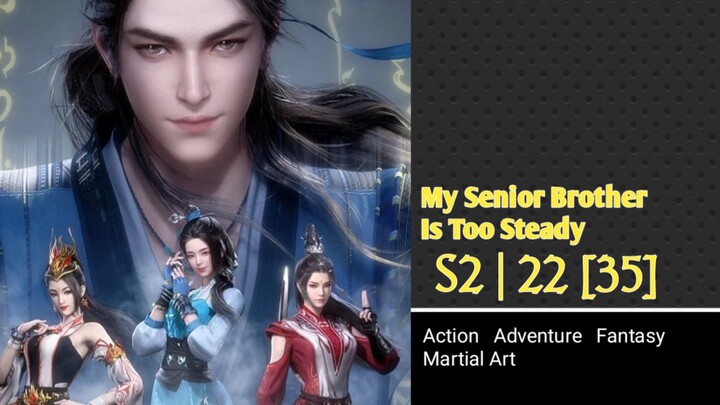 Senior Brother is Too Steady S2 eps 35