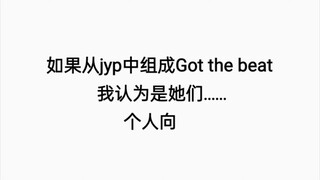 If Got the Beat was formed from JYP, I think it would be them...