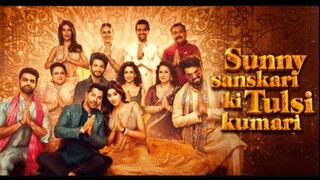 Sunny Sanskari Ki Tulsi Kumari (HD) Watch NOW | Full Movie
