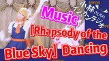 [Miss Kobayashi's Dragon Maid] Music | [Rhapsody of the Blue Sky]  Dancing