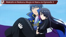 Rekishi ni Nokoru Akujo ni Naru zo Episode 2 Sub Indo