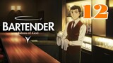 Bartender: Glass of God Episode 12