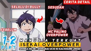 MC YANG DIBULLY & DIRENDAHKAN MENJADI PALING OVERPOWER - ALUR CERITA OTAKUNIME