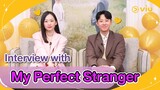 สัมภาษณ์ "คิมดงอุค & จินกีจู" นักแสดง My Perfect Stranger | #ดูได้ที่Viu