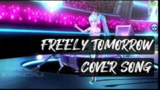 FREELY TOMORROW - OKANEDAIJI SONG COVER