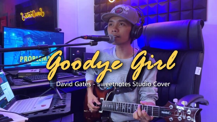 Goodbye Girl | David Gates - Sweetnotes Studio Cover